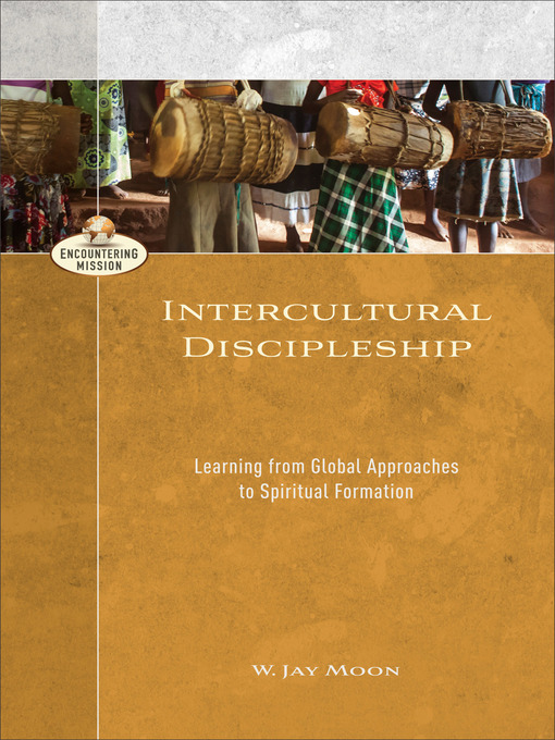 Title details for Intercultural Discipleship by W. Jay Moon - Available